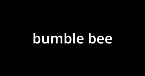 バンブル 意味|「バンブル (bumble)」とは？ カタカナ語の意味・発音・類語辞典